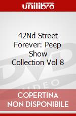 42Nd Street Forever: Peep Show Collection Vol 8 dvd