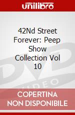 42Nd Street Forever: Peep Show Collection Vol 10 dvd