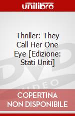 Thriller: They Call Her One Eye [Edizione: Stati Uniti] dvd
