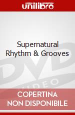Supernatural Rhythm & Grooves dvd