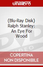 (Blu-Ray Disk) Ralph Stanley: An Eye For Wood brd