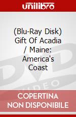 (Blu-Ray Disk) Gift Of Acadia / Maine: America's Coast brd