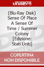 (Blu-Ray Disk) Sense Of Place A Sense Of Time / Summer Colony [Edizione: Stati Uniti] brd