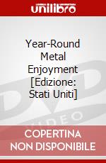 Year-Round Metal Enjoyment [Edizione: Stati Uniti] dvd