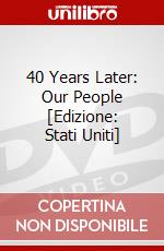 40 Years Later: Our People [Edizione: Stati Uniti] dvd