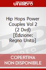 Hip Hops Power Couples Vol 2 (2 Dvd) [Edizione: Regno Unito] dvd