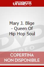 Mary J. Blige - Queen Of Hip Hop Soul dvd