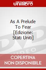 As A Prelude To Fear [Edizione: Stati Uniti] dvd
