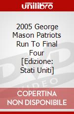 2005 George Mason Patriots Run To Final Four [Edizione: Stati Uniti] dvd