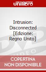 Intrusion: Disconnected [Edizione: Regno Unito] dvd