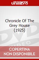 Chronicle Of The Grey House (1925) dvd
