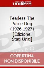 Fearless The Police Dog (1926-1927) [Edizione: Stati Uniti] dvd