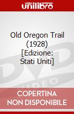 Old Oregon Trail (1928) [Edizione: Stati Uniti] dvd