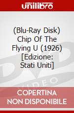 (Blu-Ray Disk) Chip Of The Flying U (1926) [Edizione: Stati Uniti] brd