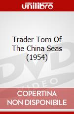 Trader Tom Of The China Seas (1954) dvd