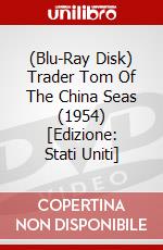 (Blu-Ray Disk) Trader Tom Of The China Seas (1954) [Edizione: Stati Uniti] brd