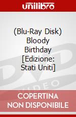 (Blu-Ray Disk) Bloody Birthday [Edizione: Stati Uniti] brd