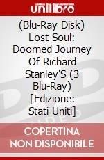 (Blu-Ray Disk) Lost Soul: Doomed Journey Of Richard Stanley'S (3 Blu-Ray) [Edizione: Stati Uniti] brd