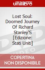 Lost Soul: Doomed Journey Of Richard Stanley'S [Edizione: Stati Uniti] dvd
