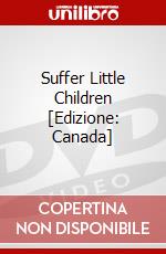 Suffer Little Children [Edizione: Canada] dvd