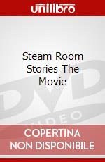 Steam Room Stories The Movie dvd