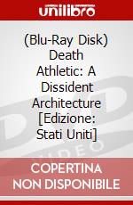 (Blu-Ray Disk) Death Athletic: A Dissident Architecture [Edizione: Stati Uniti] brd