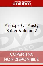 Mishaps Of Musty Suffer Volume 2 dvd