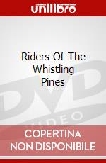 Riders Of The Whistling Pines dvd