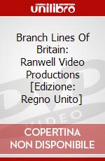 Branch Lines Of Britain: Ranwell Video Productions [Edizione: Regno Unito] dvd