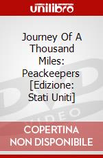 Journey Of A Thousand Miles: Peackeepers [Edizione: Stati Uniti] dvd