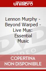 Lennon Murphy - Beyond Warped - Live Mus: Essential Music dvd