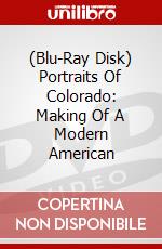 (Blu-Ray Disk) Portraits Of Colorado: Making Of A Modern American brd