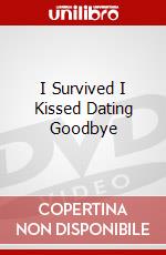 I Survived I Kissed Dating Goodbye dvd