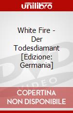White Fire - Der Todesdiamant [Edizione: Germania] dvd