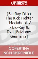 (Blu-Ray Disk) The Kick Fighter - Mediabook A - Blu-Ray & Dvd [Edizione: Germania] brd