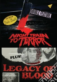 Night Train To Terror / Legacy Of Blood dvd