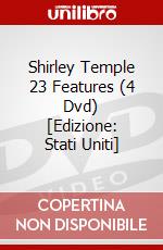 Shirley Temple 23 Features (4 Dvd) [Edizione: Stati Uniti] dvd