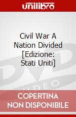 Civil War A Nation Divided [Edizione: Stati Uniti] dvd