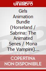 Girls Animation Bundle (Horseland / Sabrina: The Animated Series / Mona The Vampire) (3-Dv dvd