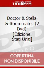 Doctor & Stella & Roommates (2 Dvd) [Edizione: Stati Uniti] dvd
