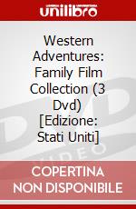 Western Adventures: Family Film Collection (3 Dvd) [Edizione: Stati Uniti] dvd