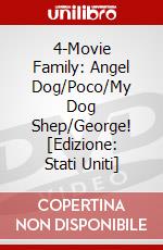 4-Movie Family: Angel Dog/Poco/My Dog Shep/George! [Edizione: Stati Uniti] dvd