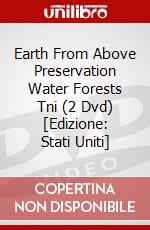 Earth From Above Preservation Water Forests Tni (2 Dvd) [Edizione: Stati Uniti] dvd