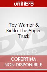 Toy Warrior & Kiddo The Super Truck dvd