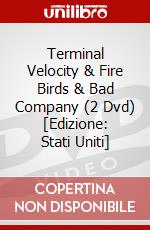 Terminal Velocity & Fire Birds & Bad Company (2 Dvd) [Edizione: Stati Uniti] dvd