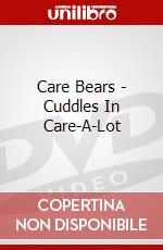 Care Bears - Cuddles In Care-A-Lot dvd