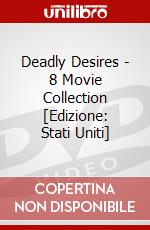 Deadly Desires - 8 Movie Collection [Edizione: Stati Uniti] dvd