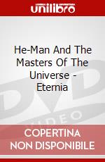 He-Man And The Masters Of The Universe - Eternia dvd