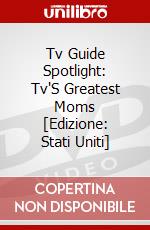 Tv Guide Spotlight: Tv'S Greatest Moms [Edizione: Stati Uniti] dvd