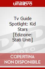 Tv Guide Spotlight: Kid Stars [Edizione: Stati Uniti] dvd
